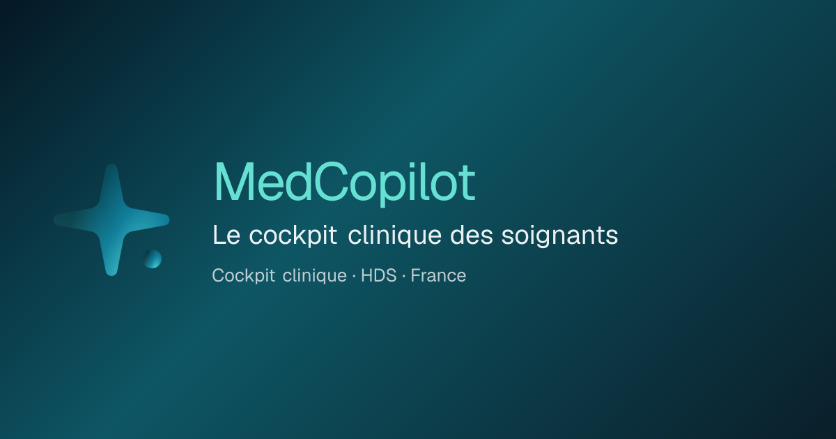 MedCopilot — Le copilote des soignants